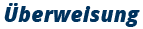 Überweisung